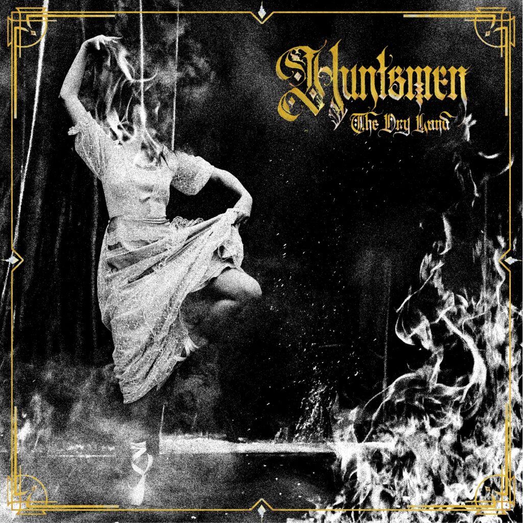 The Dry Land - Huntsmen