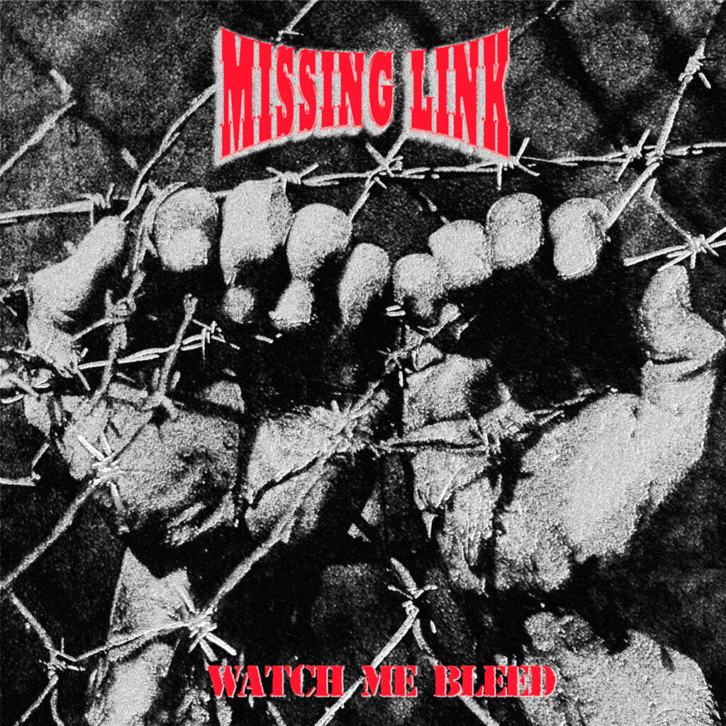 Watch Me Bleed - Missing Link