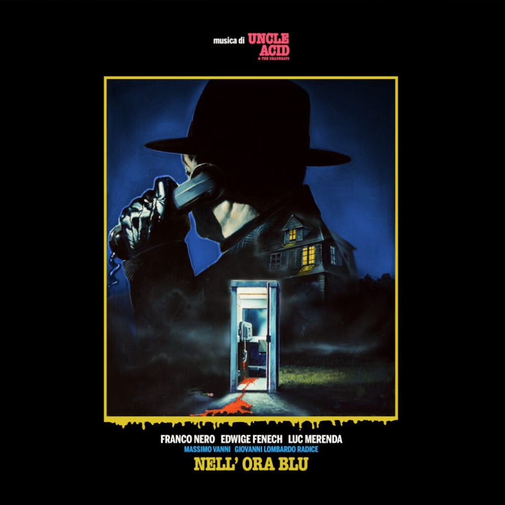 Nell Ora Blu - Uncle Acid & The Deadbeats