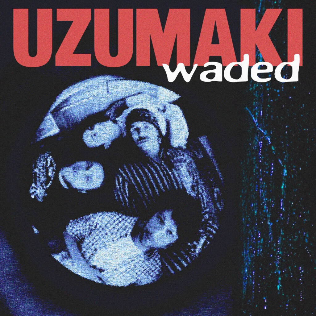 Waded - Uzumaki