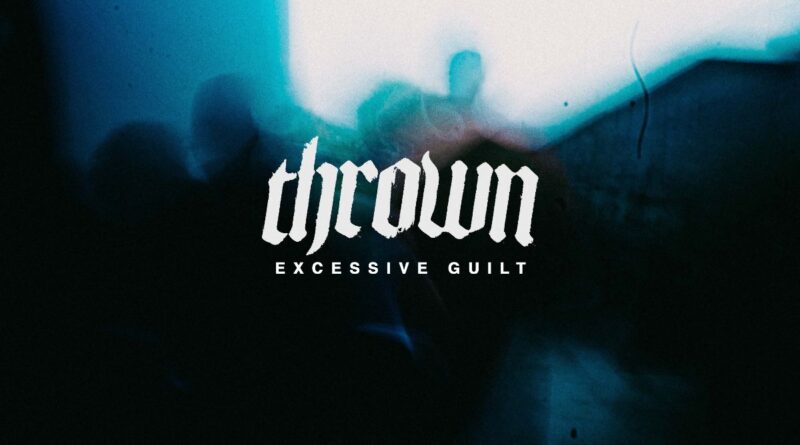 EXCESSIVE GUILT - thrown