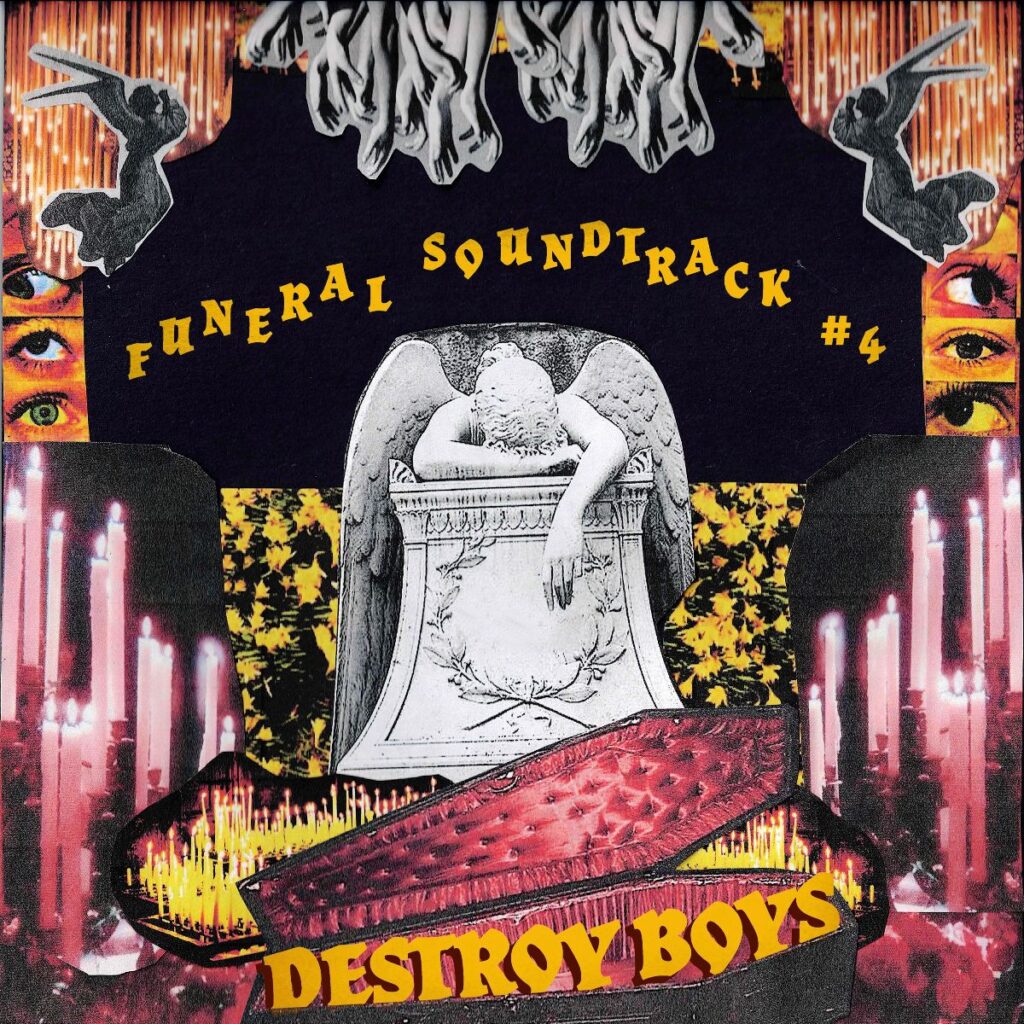 Funeral Soundtrack 4 - Destroy Boys