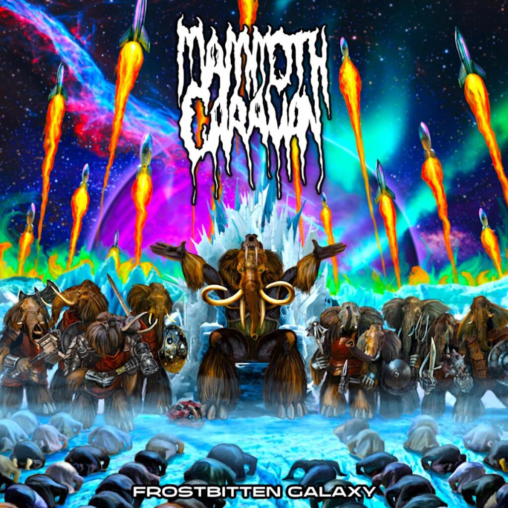 Frostbitten Galaxy - Mammoth Caravan