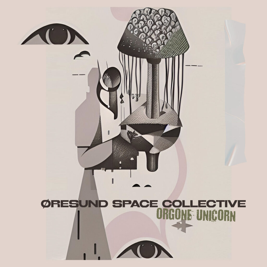 Orgone Unicorn - Oresund Space Collective