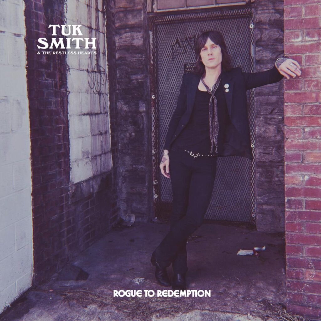 Rogue To Redemption - Tuk Smith & The Restless Hearts