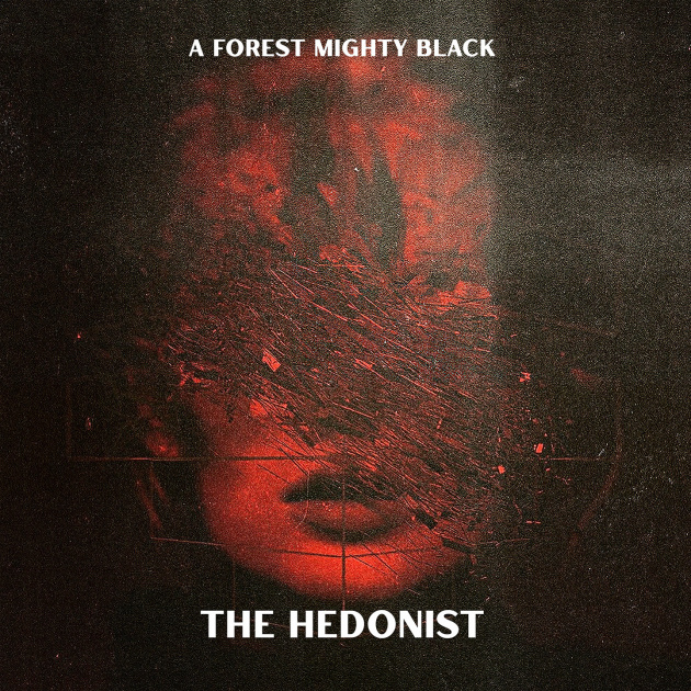 The Hedonist - A Forest Mighty Black