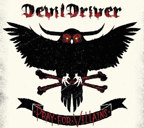 Pray For Villains - DevilDriver