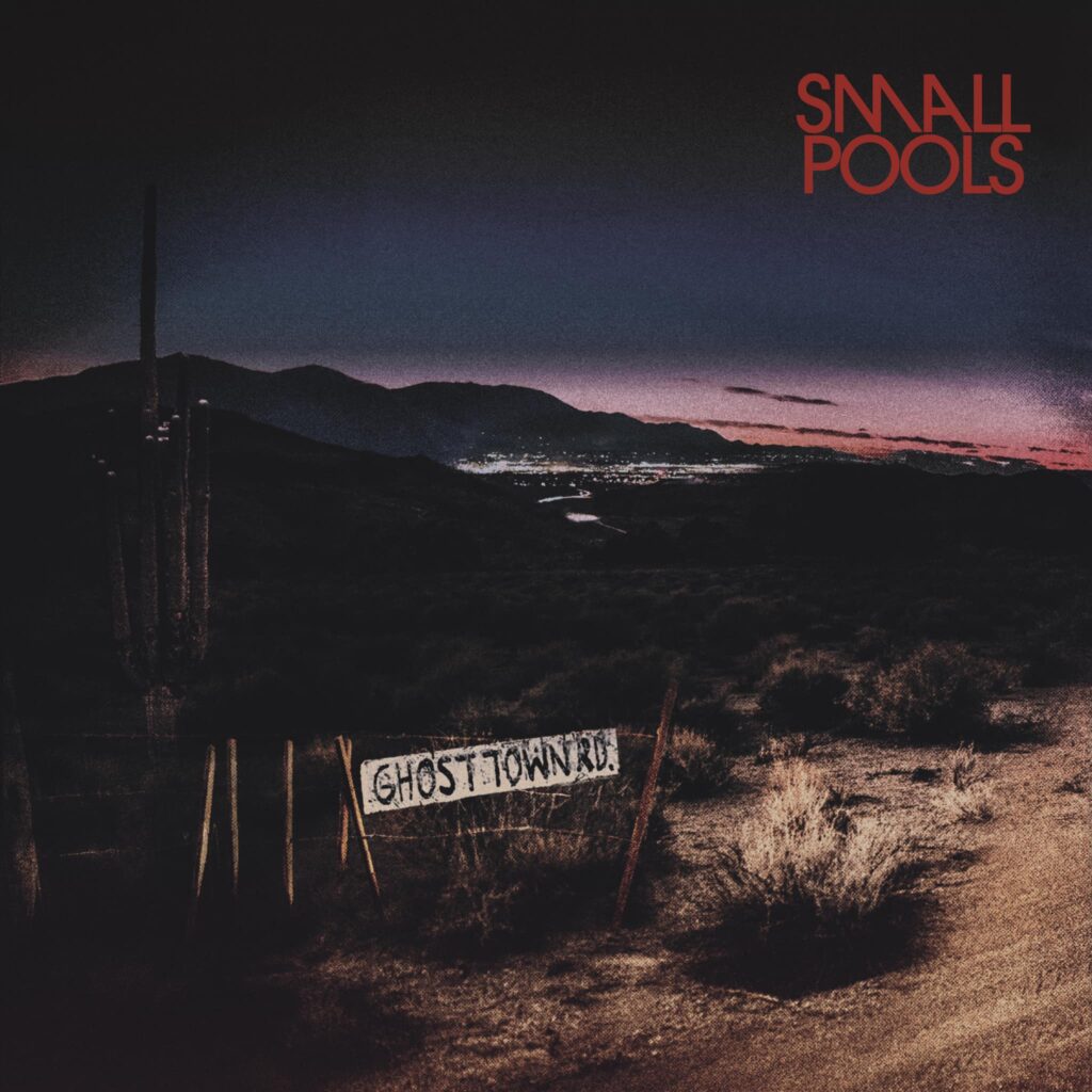 Ghost Town Road - Smallpools