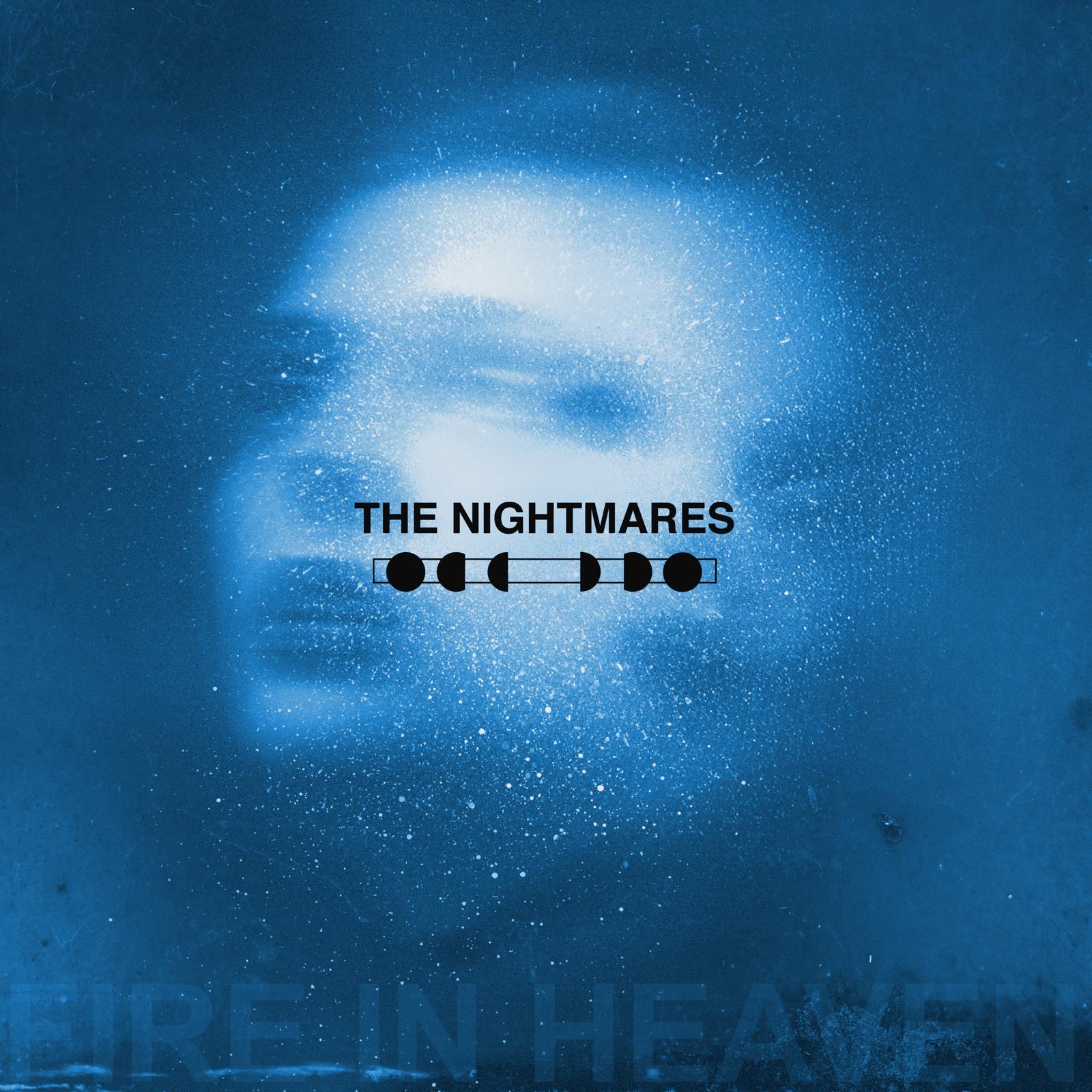 Fire In Heaven - The Nightmares