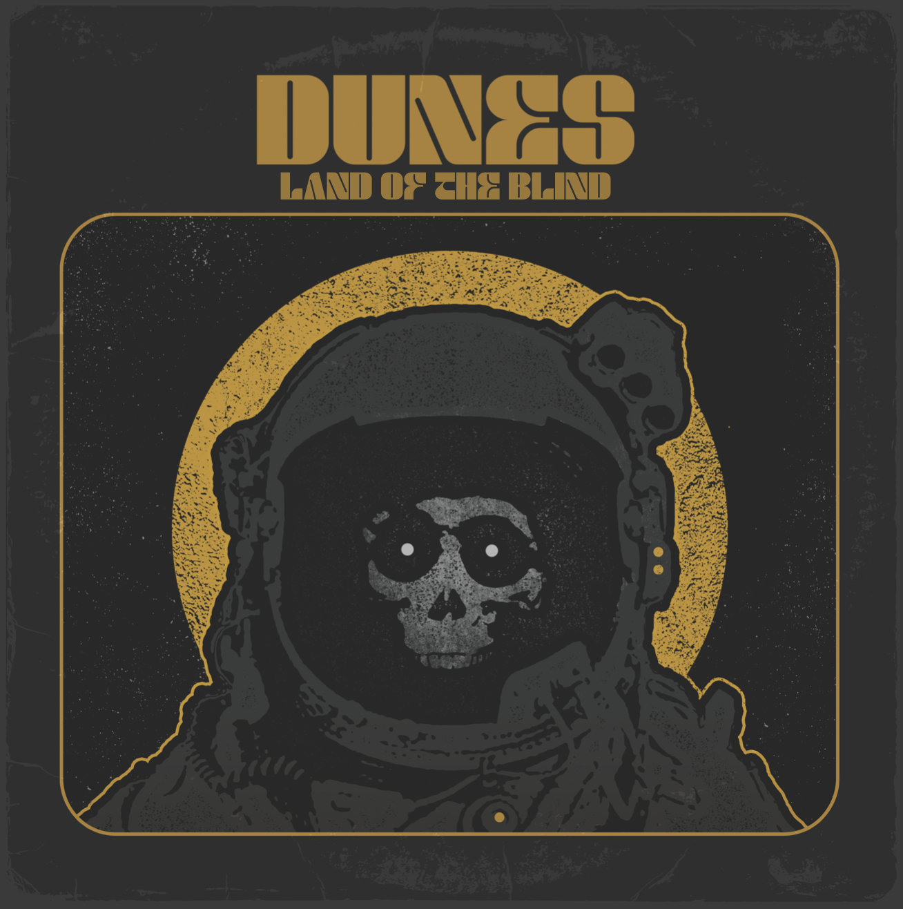 Land Of The Blind - Dunes