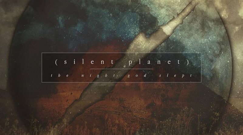 The Night God Slept - Silent Planet