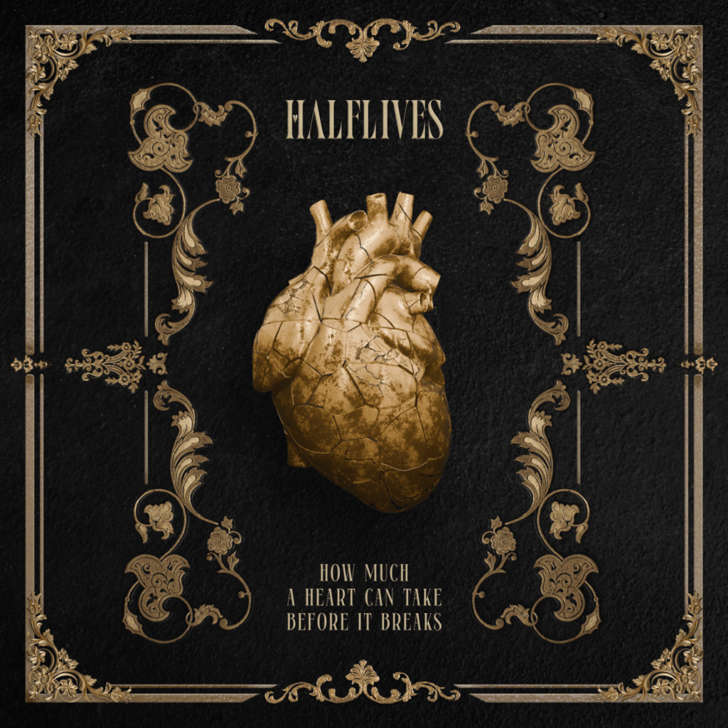 How Much A Heart Can Take Before It Breaks - Halflives