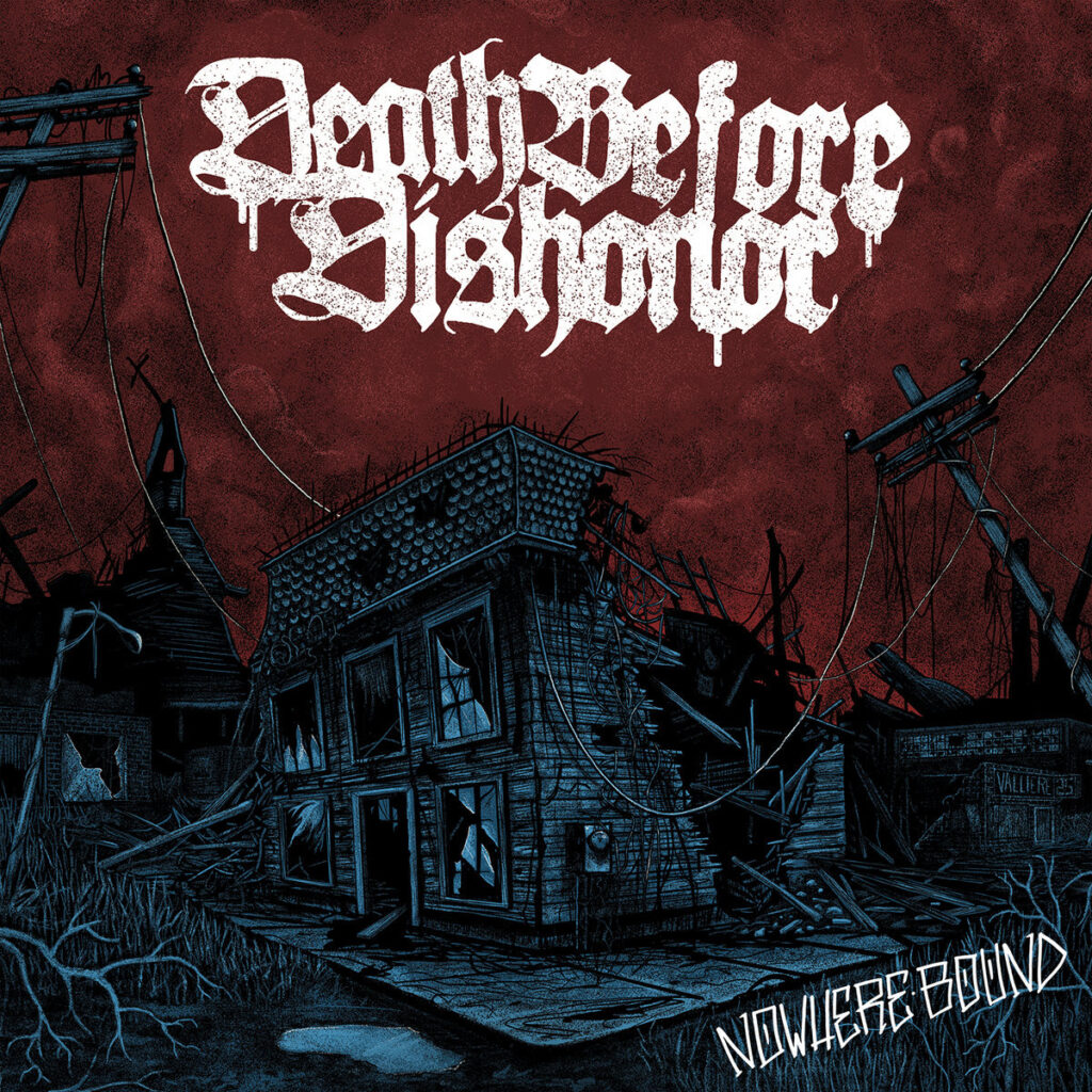 Nowhere Bound - Death Before Dishonor