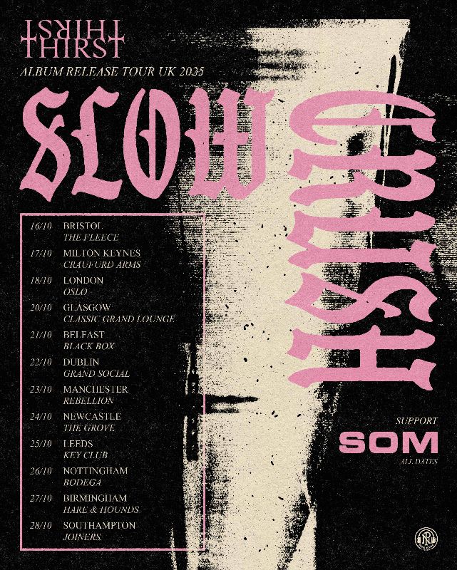 Slow Crush UK Tour 2025