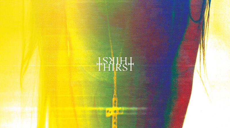 Thirst - Slow Crush