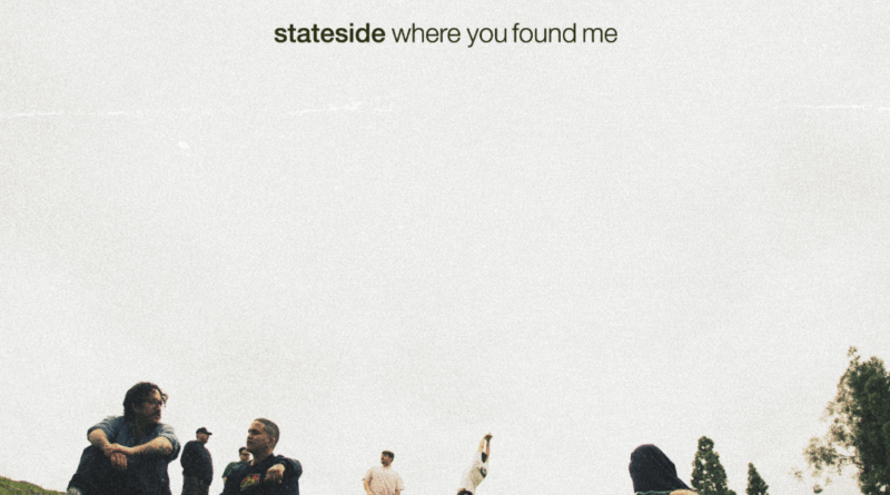 Where You Found Me - Stateside