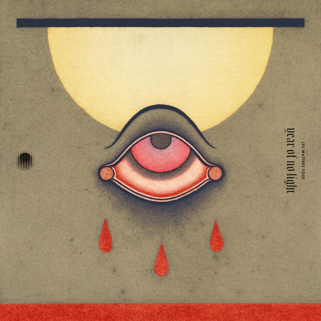 Les Maîtres Fous - Year Of No Light