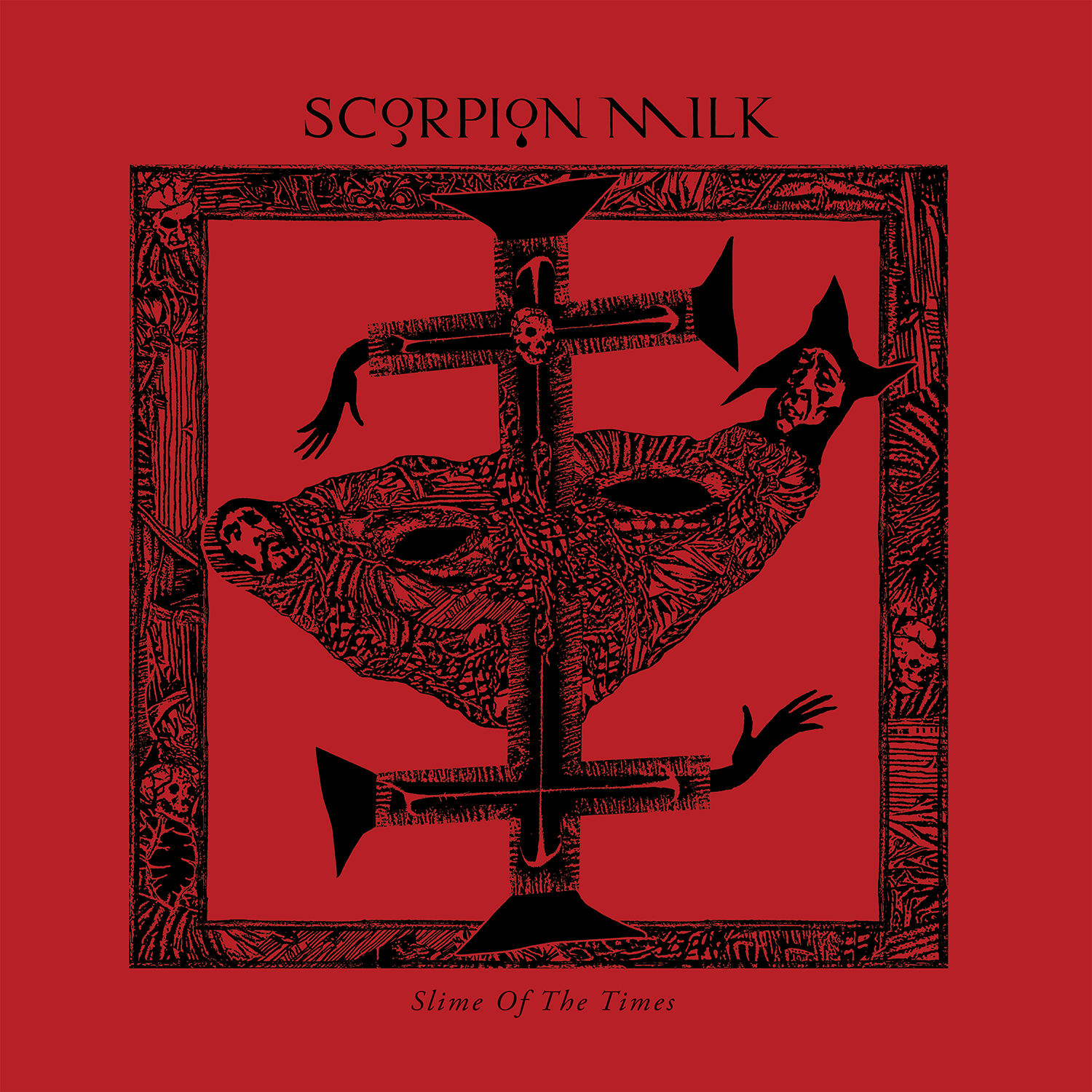 Slime Of The Times - Scorpion Milk