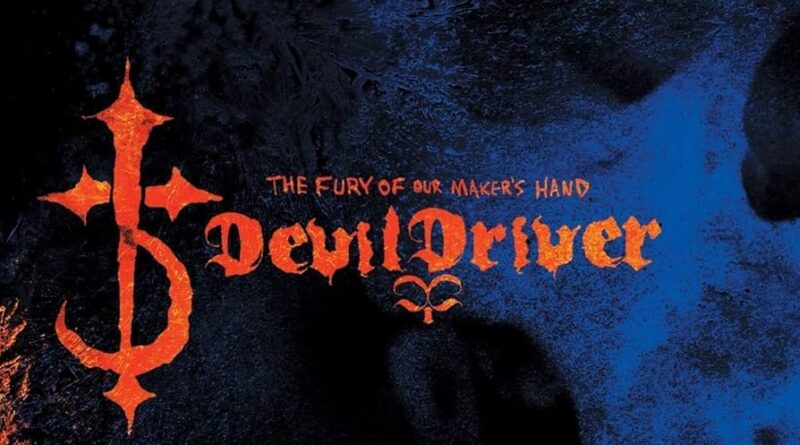 The Fury Of Our Maker's Hand - DevilDriver