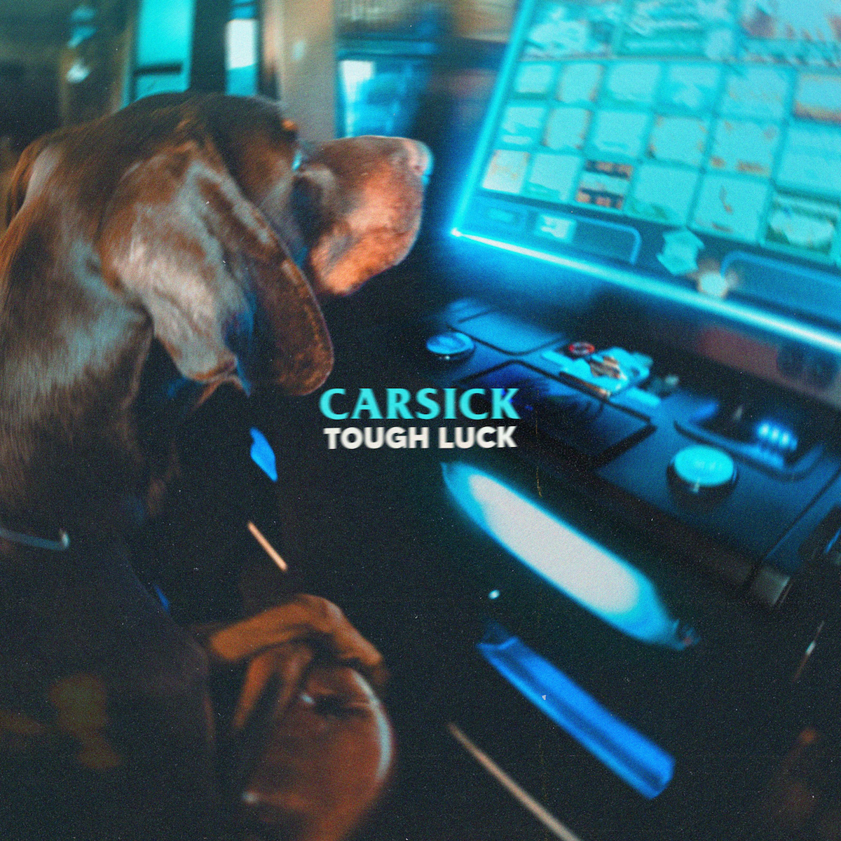 Tough Luck - Carsick