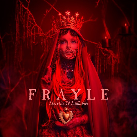 Heretics & Lullabies - Frayle