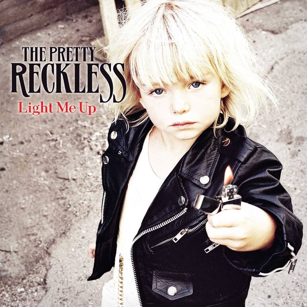 Light Me Up - The Pretty Reckless