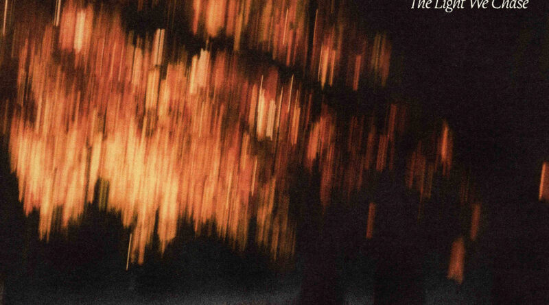 The Light We Chase - Bloom