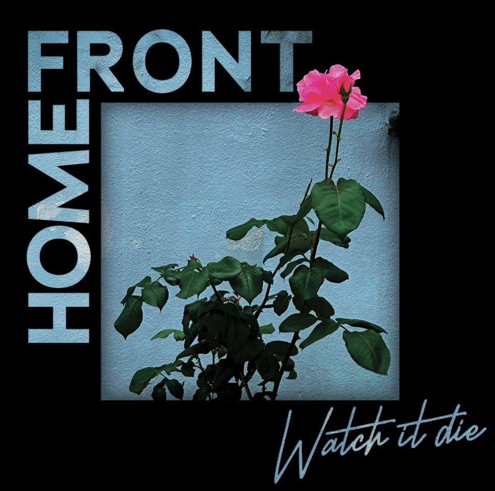 Watch It Die - Home Front