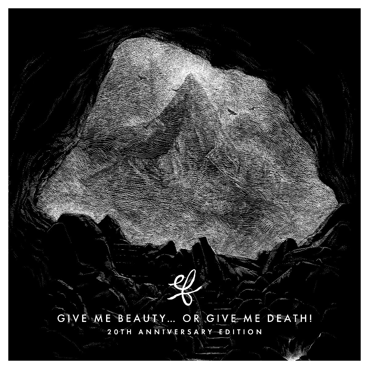 Give Me Beauty… or Give Me Death! 20th Anniversary Edition - EF