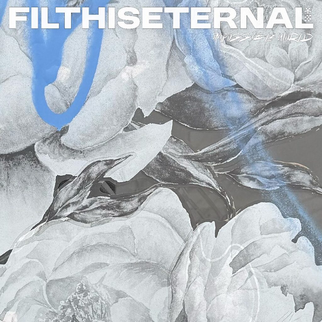 Impossible World - Filth Is Eternal