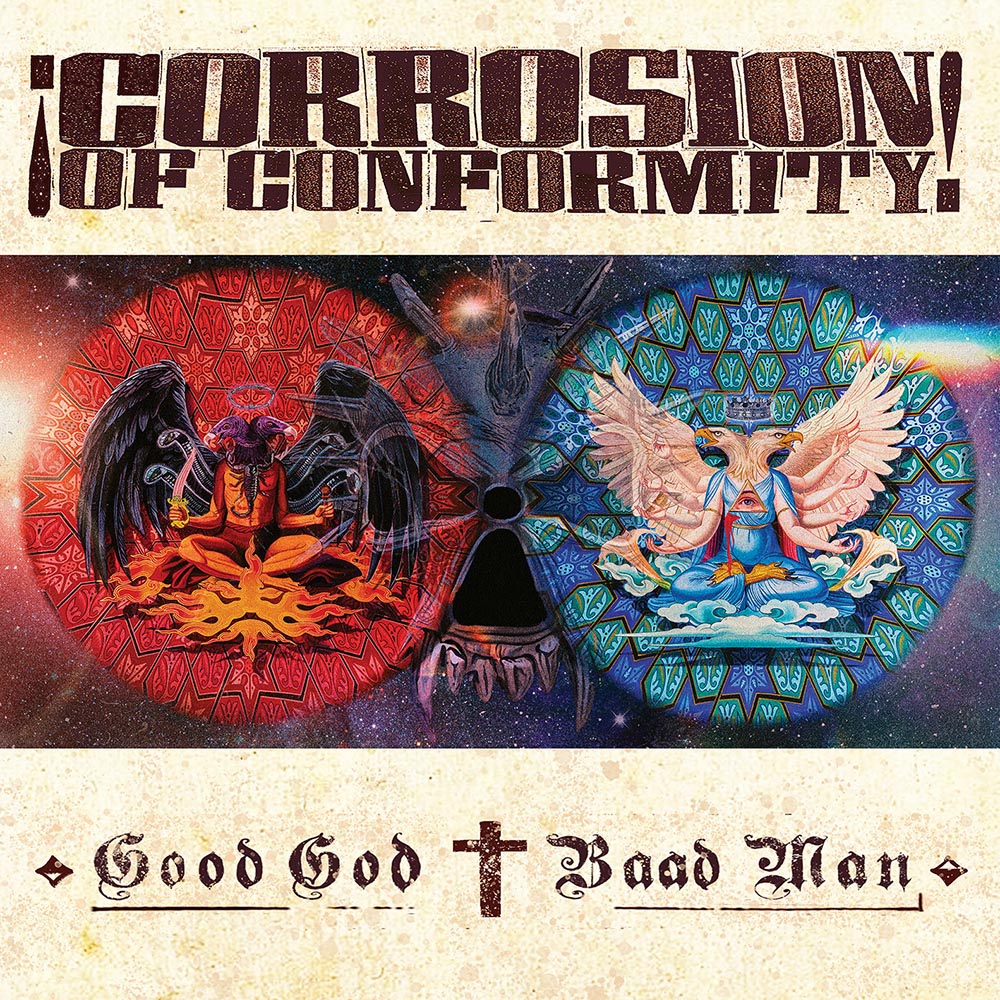 Good God Baad Man - Corrosion Of Conformity