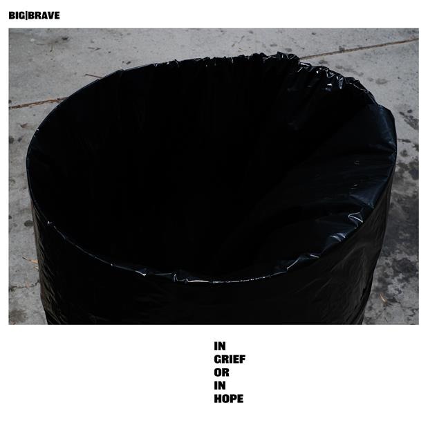 in grief or in hope - Big Brave