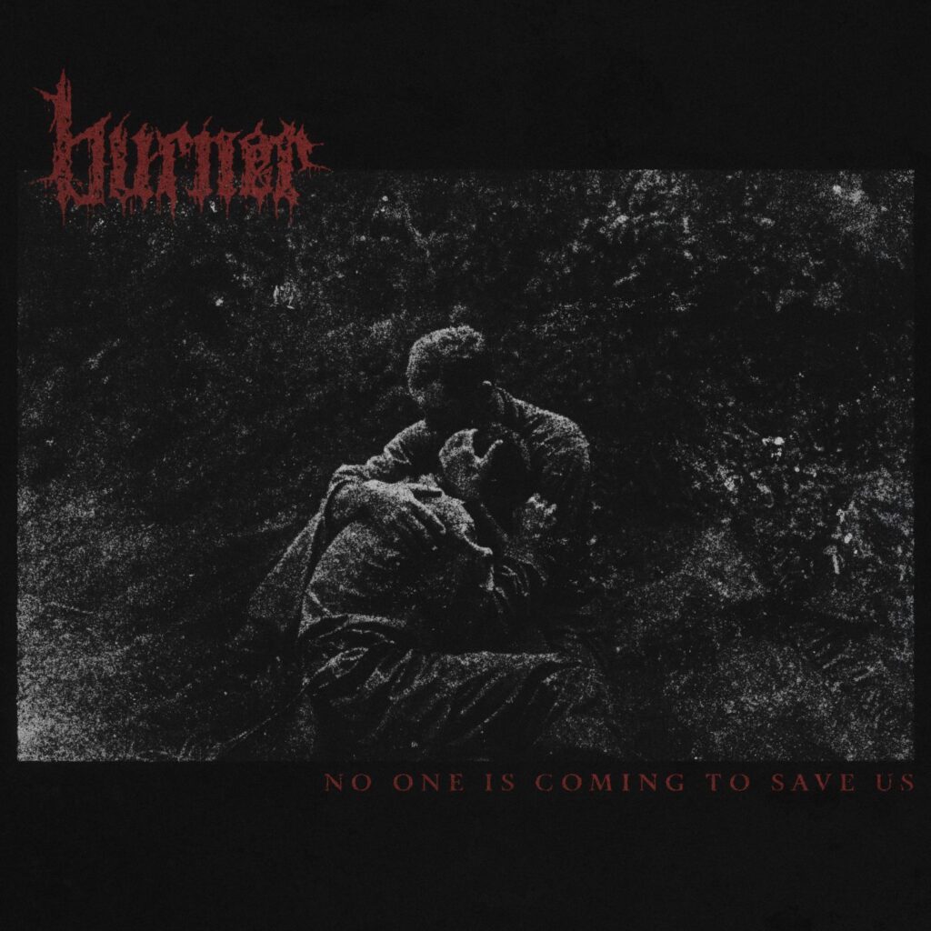 No One Is Coming To Save Us - Burner