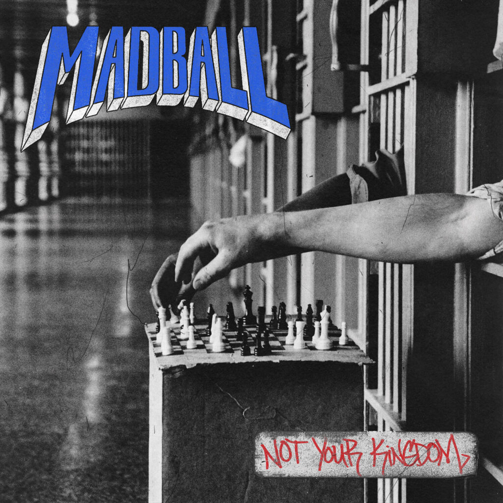 Not Your Kingdom - Madball