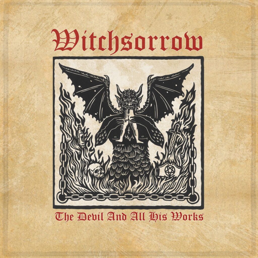 The Devil and All His Works - Witchsorrow
