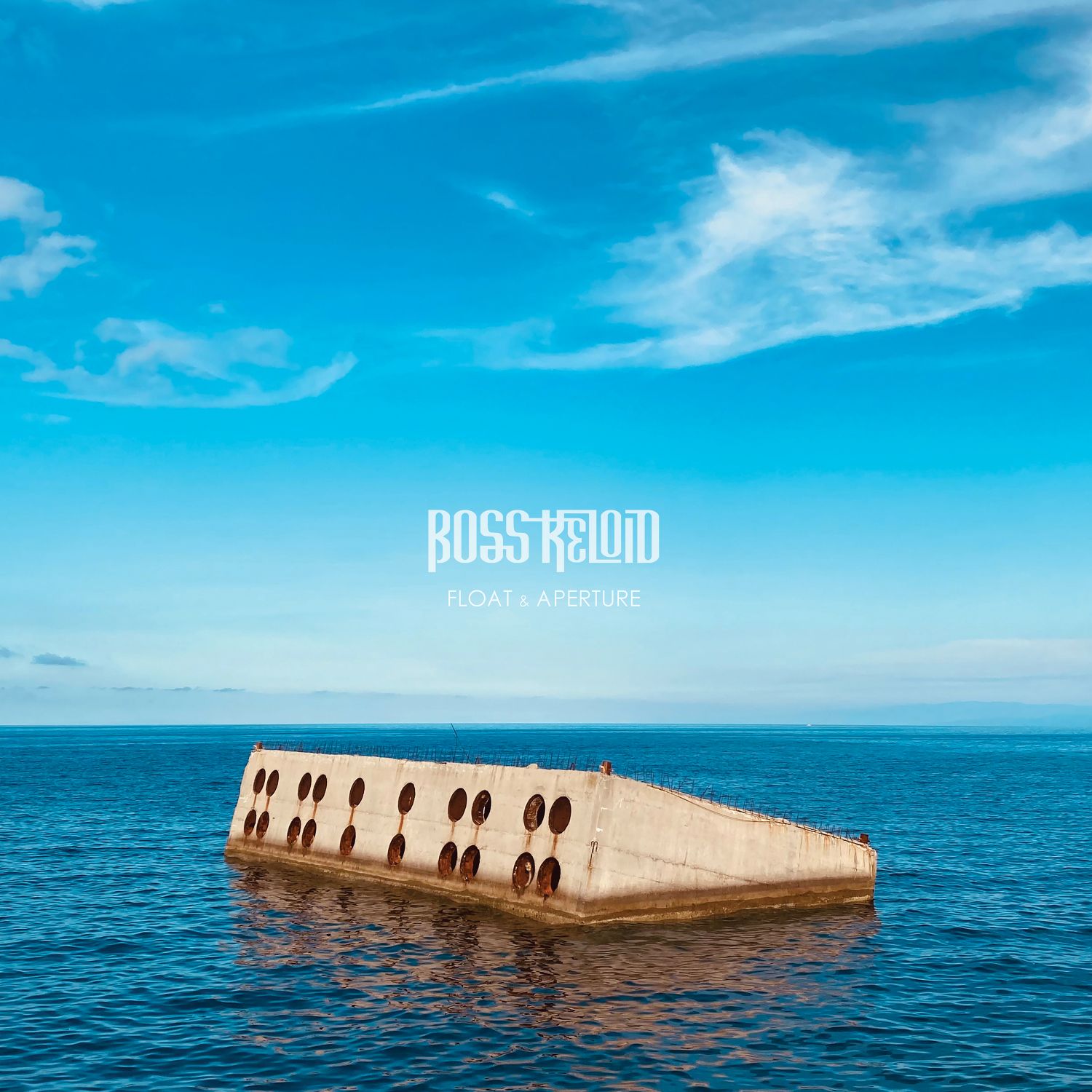 Float & Aperture - Boss Keloid