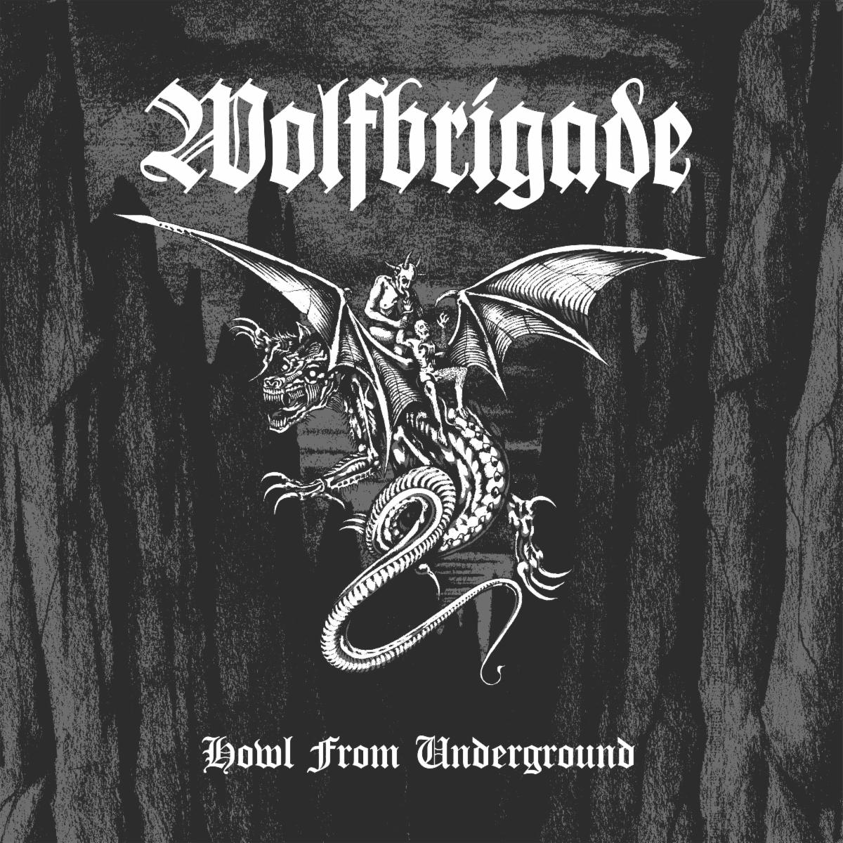 Howl From Underground - Wolfbrigade