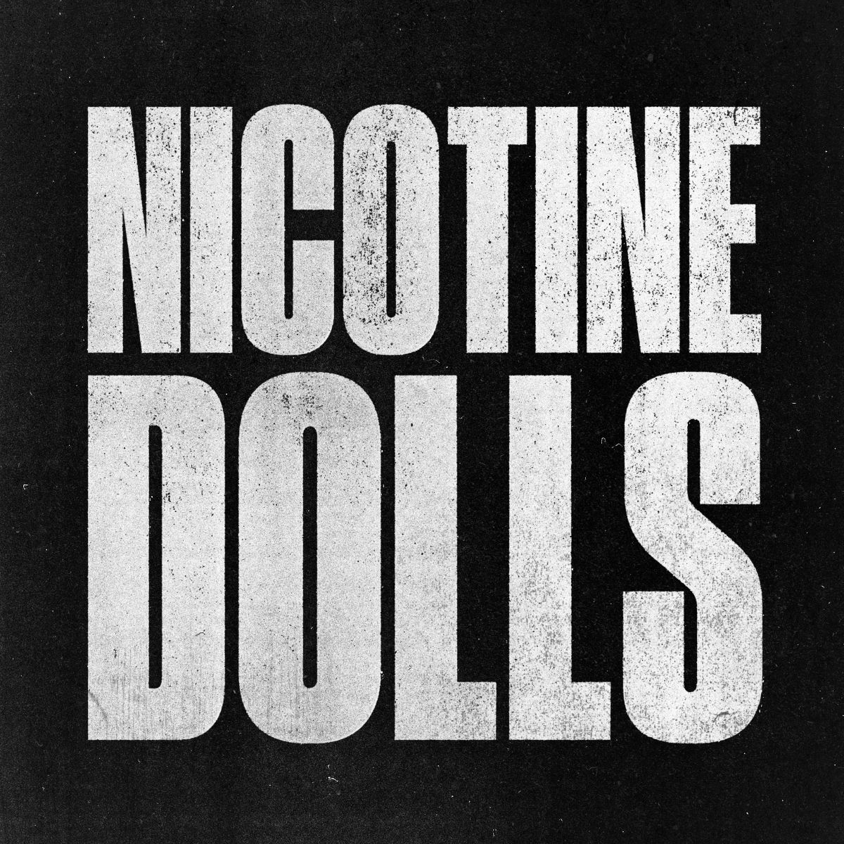 Nicotine Dolls - Nicotine Dolls