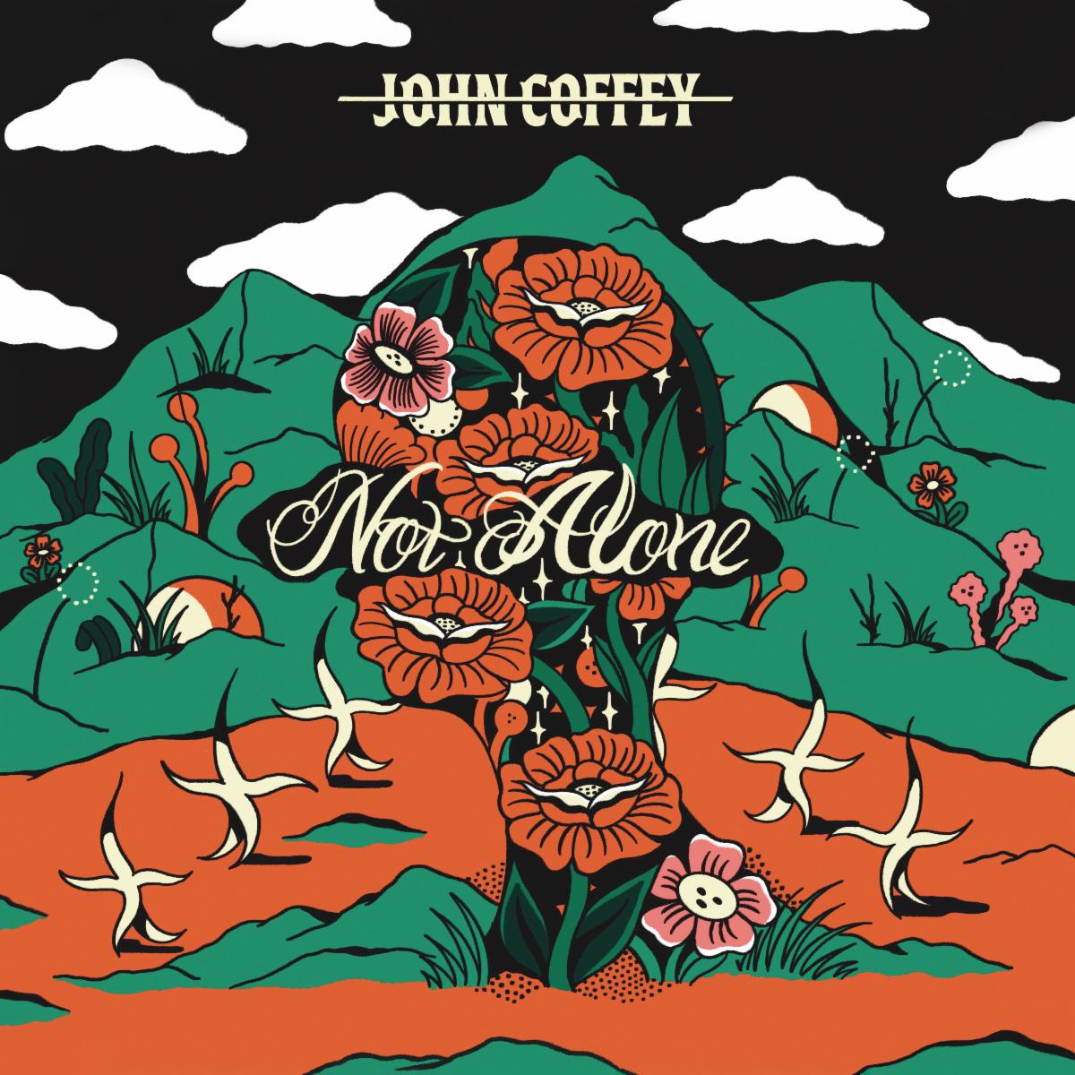 Not Alone - John Coffey