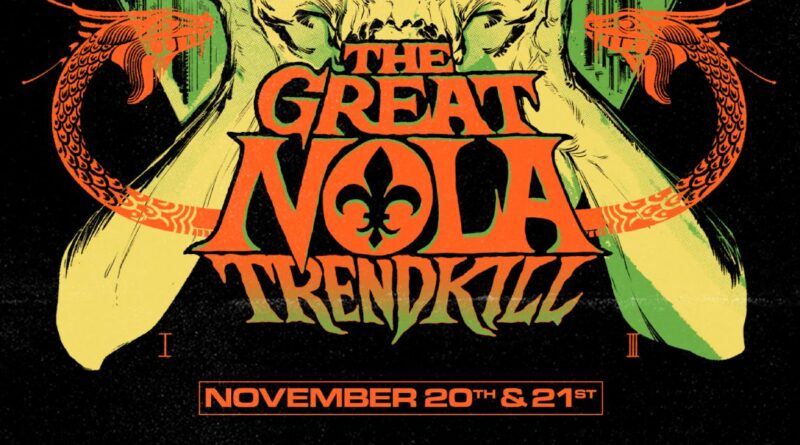 The Great Nola Trendkill 2026 - Full Lineup