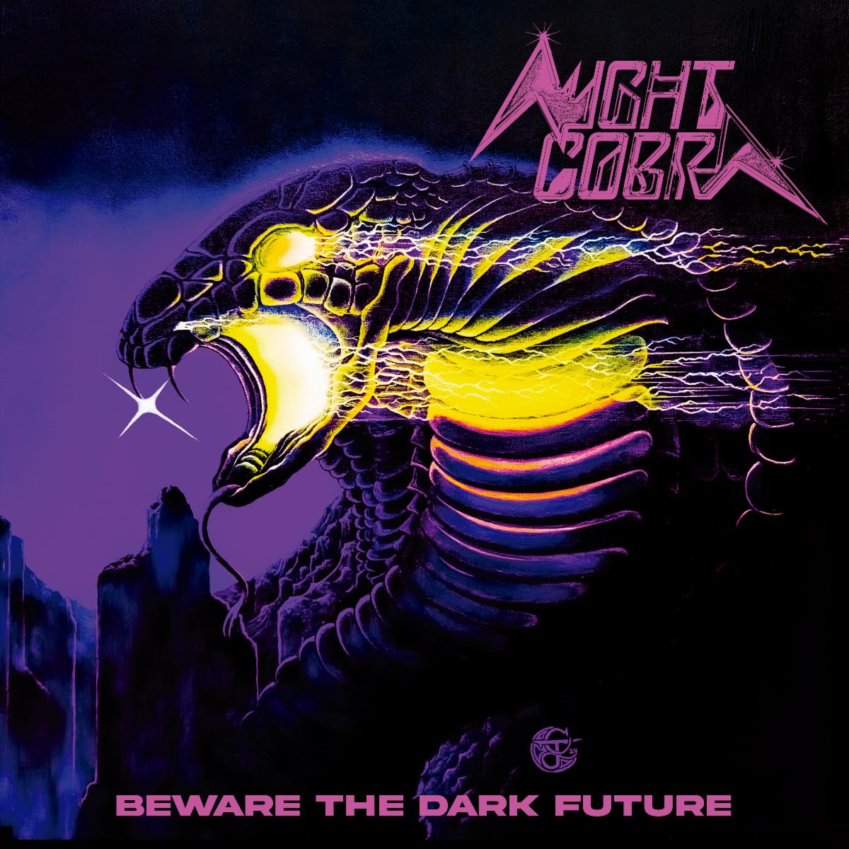 Beware The Dark Future - Night Cobra