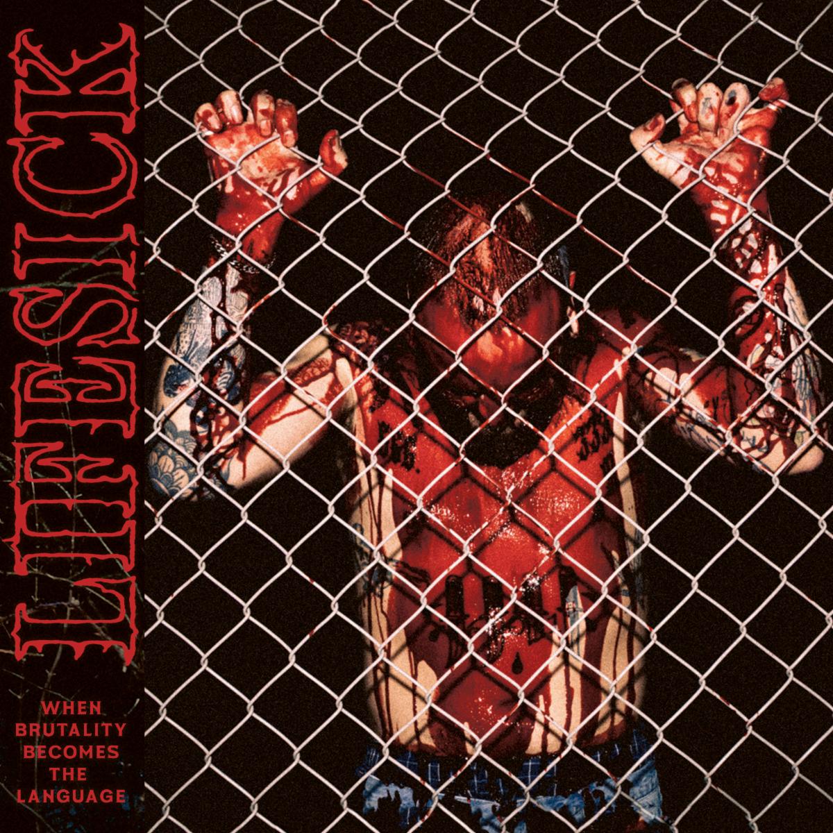 When Brutality Becomes The Language - Lifesick